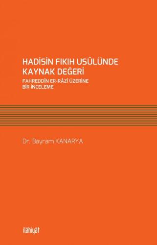 Hadisin Fıkıh Usulünde Kaynak Değeri