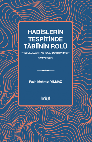 Hadislerin Tespitinde Tâbiînin Rolü