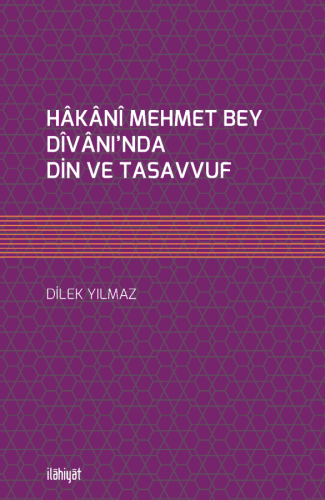 Hâkânî Mehmet Bey Dîvânı'nda Din ve Tasavvuf