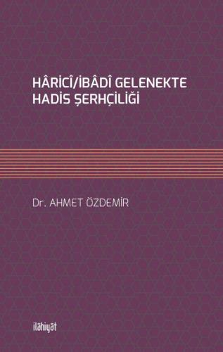 HÂRİCÎ/İBÂDÎ GELENEKTE HADİS ŞERHÇİLİĞİ
