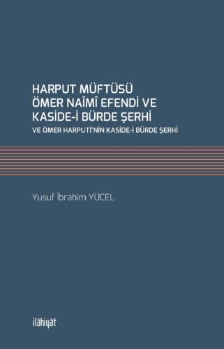 Harput Müftüsü Ömer Naimi Efendi Ve Kaside-i Bürde Şerhi