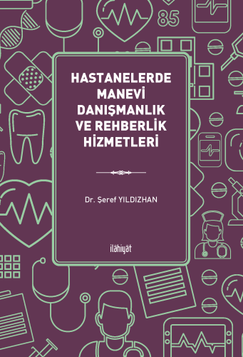 Hastanelerde Manevi Danışmanlık ve Rehberlik Hizmetleri