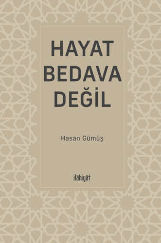 Hayat Bedava Değil