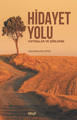 Hidayet Yolu n(Hatıralar ve Şiirlerim)