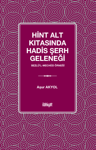 Hint Alt Kıtasında Hadis Şerh Geleneği