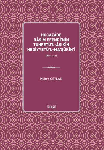 Hocazâde Râsim Efendi'nin Tuhfetü'l-Âşıkîn Hediyyetü'l-Ma'şûkîn'i (83a