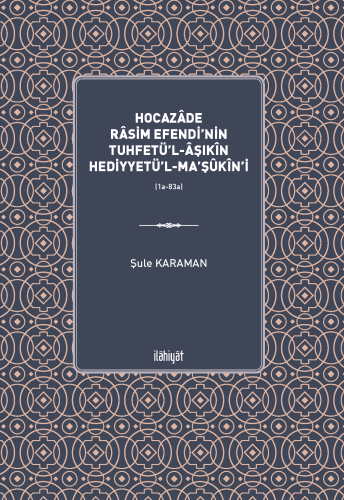 Hocazâde Râsim Efendi'nin Tuhfetü'l-Âşıkîn Hediyyetü'l-Ma'şûkîn'i n(1a