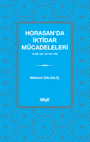 Horasan'da İktidar Mücadeleleri (H.86-180 / M.705-796)