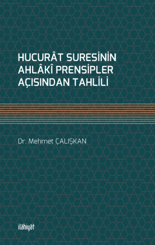 Hucurât Suresinin Ahlâkî Prensipler Açısından Tahlili