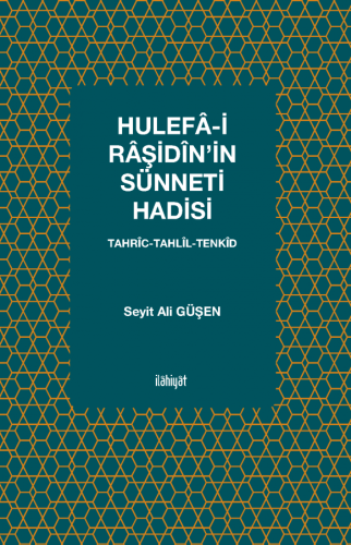 Hulefâ-i Râşidîn'in Sünneti Hadisi