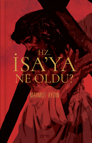 Hz. İsa'ya Ne Oldu?