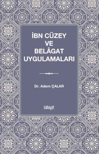 İbn Cüzey ve Belâgat Uygulamaları