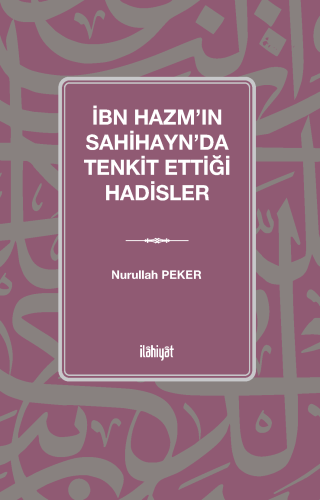İbn Hazm'ın Sahihayn'da Tenkit Ettiği Hadisler