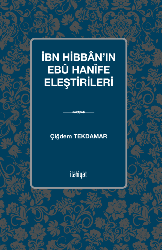 İbn Hibbân’ın Ebû Hanîfe Eleştirileri