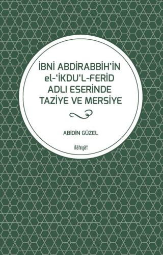 İbni Abdirabbih'in El-‘İkdu'l-Ferid Adlı Eserinde Taziye Ve Mersiye