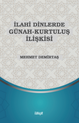 İlahi Dinlerde Günah-Kurtuluş İlişkisi