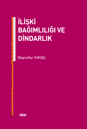 İlişki Bağımlılığı ve Dindarlık