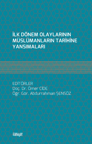 İlk Dönem Olaylarının Müslümanların Tarihine Yansımaları