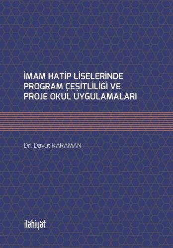 İMAM HATİP LİSELERİNDE PROGRAM ÇEŞİTLİLİĞİ VE PROJE OKUL UYGULAMALARI