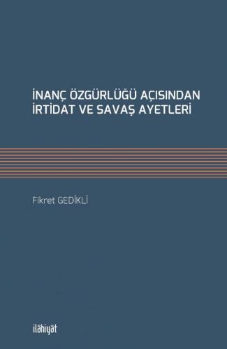 İnanç Özgürlüğü Açısından İrtidat Ve Savaş Ayetleri