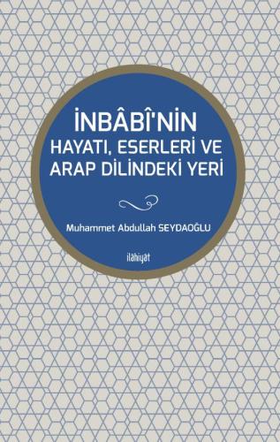 İnbabi'nin Hayatı, Eserleri ve Arap Dilindeki Yeri