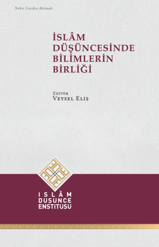 İslâm Düşüncesinde Bilimlerin Birliği