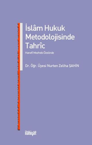 İslam Hukuk Metodolojisinde Tahric