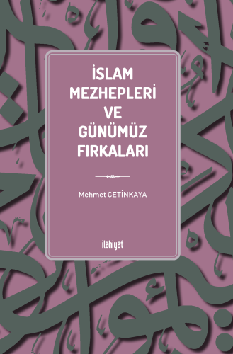 İslam Mezhepleri ve Günümüz Fırkaları