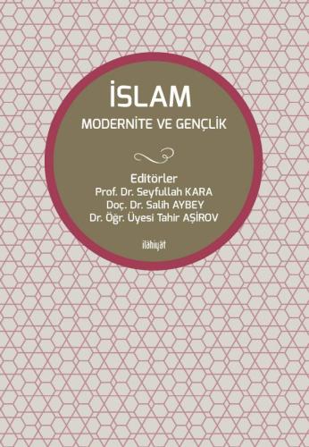 İSLAM MODERNİTE VE GENÇLİK