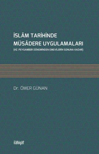 İSLÂM TARİHİNDE MÜSÂDERE UYGULAMALARI