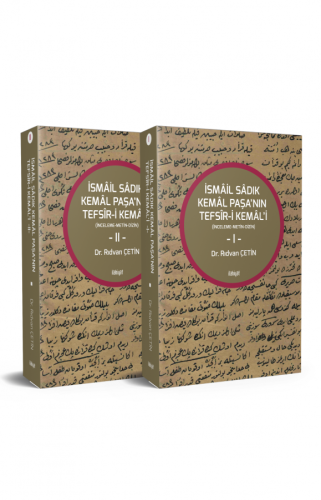 İsmâil Sâdık Kemâl Paşa'nın Tefsîr-i Kemâl'i (2 Cilt)