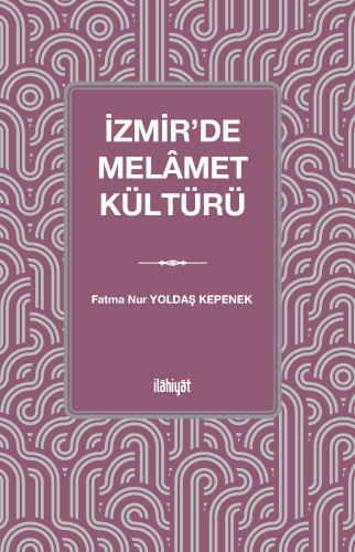 İzmir'de Melâmet Kültürü