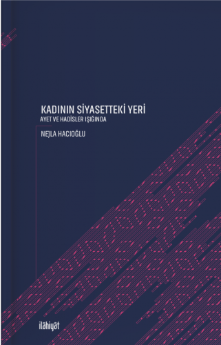 Kadının Siyasetteki Yeri Ayet ve Hadisler Işığında