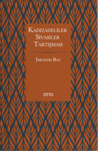 Kadızâdeliler-Sivâsîler Tartışması