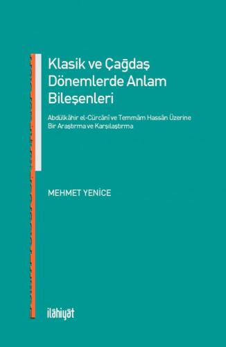 Klasik ve Çağdaş Dönemlerde Anlam Bileşenleri