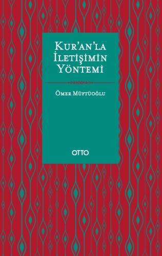 Kur’an’la İletişimin Yöntemi