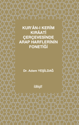 Kur'ân-ı Kerîm Kırâati Çerçevesinde Arap Harflerinin Fonetiği (ekitap)