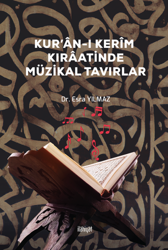 Kur'an-ı Kerim Kıraatinde Müzikal Tavırlar (Renkli)