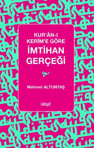 Kur'an-I Kerim'e Göre İmtihan Gerçeği