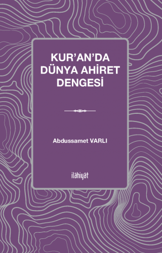 Kur'an'da Dünya Ahiret Dengesi