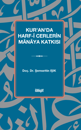 Kur'an'da Harf-i Cerlerin Mânâya Katkısı