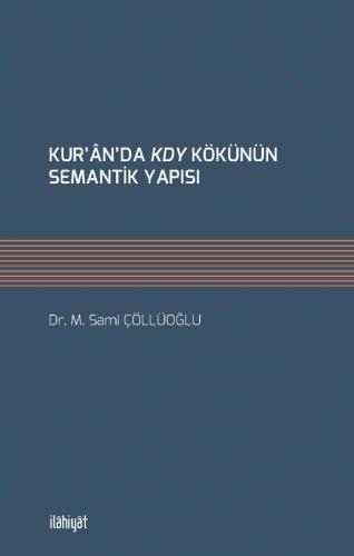 Kur'an'da Kdy Kökünün Semantik Yapısı