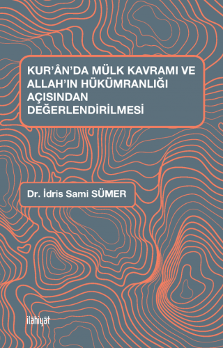 Kur'ân'da Mülk Kavramı