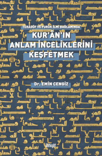 Kur'an'ın Anlam İnceliklerini Keşfetmek