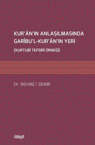 KUR'ÂN'IN ANLAŞILMASINDA GARÎBU'L-KUR'ÂN'IN YERİ