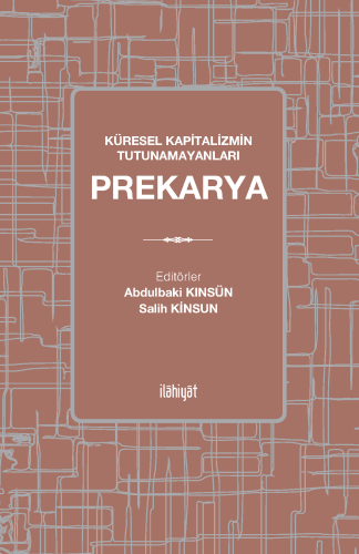 Küresel Kapitalizmin Tutunamayanları Prekarya