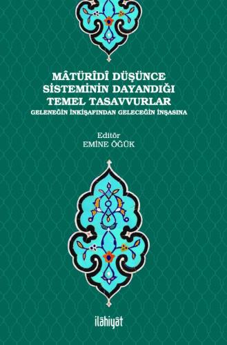 Matüridi Düşünce Sisteminin Dayandığı Temel Tasavvurlar