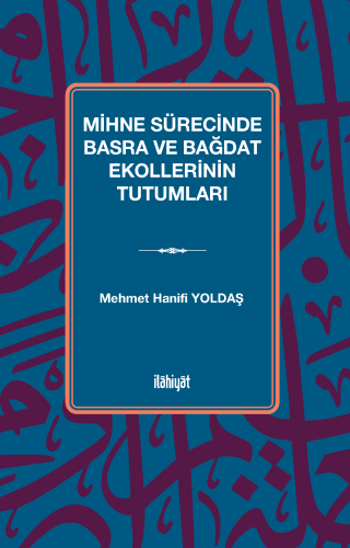 Mihne Sürecinde Basra ve Bağdat Ekollerinin Tutumları