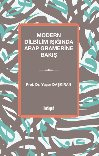 Modern Dilbilim Işığında Arap Gramerine Bakış
