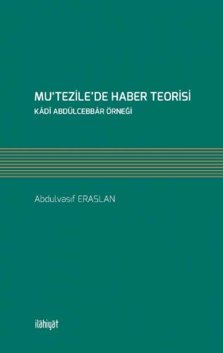MU‘TEZİLE'DE HABER TEORİSİ